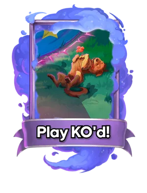 Play KO'd!'s card