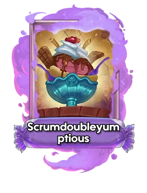 Scrumdoubleyumptious's card