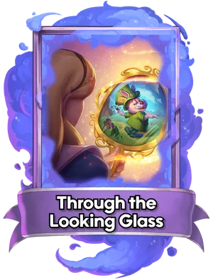 Through the Looking Glass's card